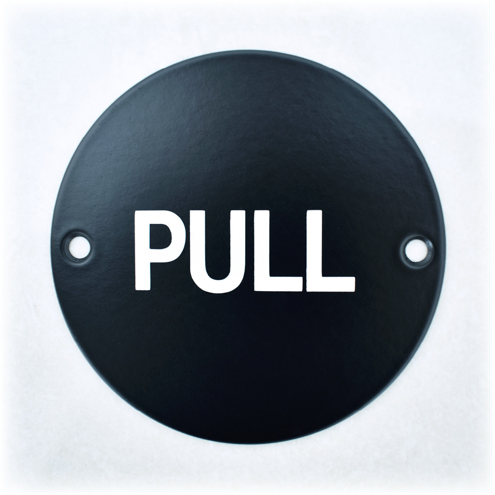 Circular “PULL” Sign – Matt Black Powder Coated